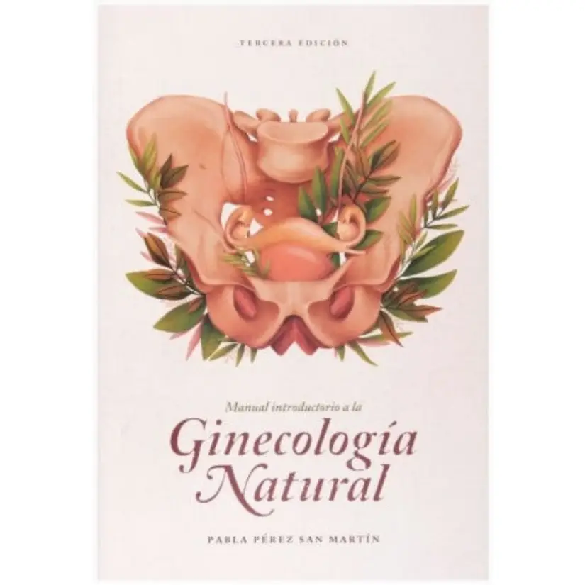Manual introductorio a la Ginecología Natural