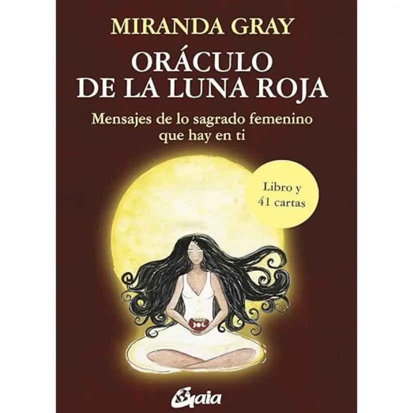 Oráculo de la Luna Roja: Mensajes de lo Sagrado Femenino